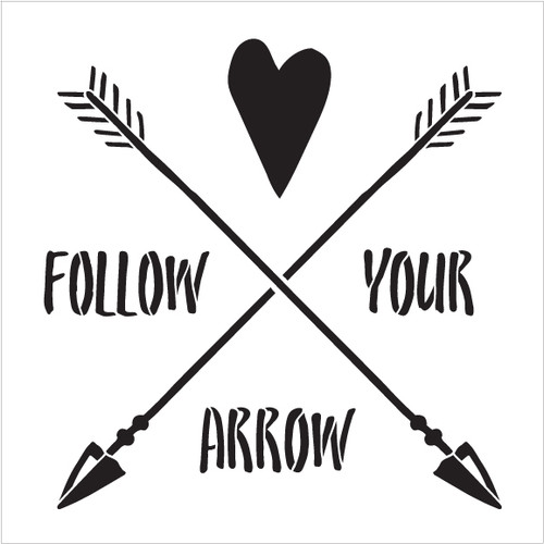 Follow Your Arrow - Crossed Arrows - Word Art Stencil - 8" x 8" - STCL1755_1 - by StudioR12