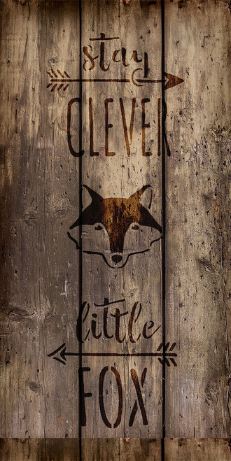 Stay Clever Little Fox - Tall Woodland - Word Art Stencil - 5" x 10" - STCL1761_1 - by StudioR12