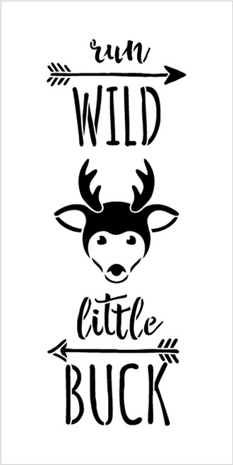 Run Wild Little Buck - Tall Woodland - Word Art Stencil - 5" x 10" - STCL1763_1 - by StudioR12
