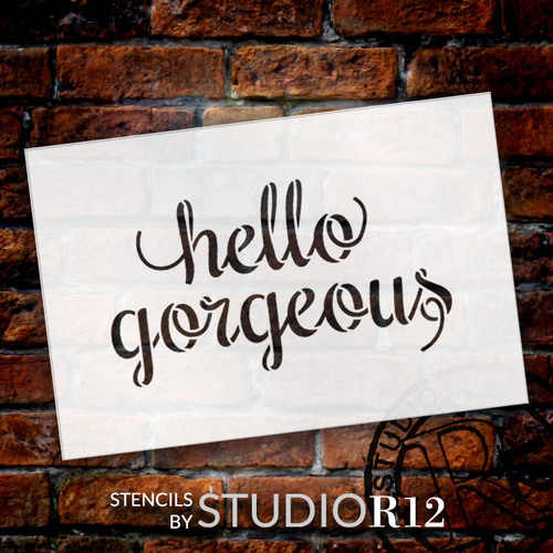 Hello Gorgeous - Cute Script - Word Stencil - 15" x 10" - STCL1779_4 - by StudioR12