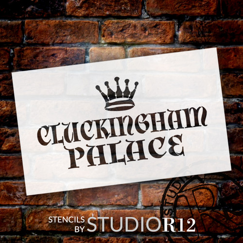 Cluckingham Palace - Regal - Crown  - Word Art Stencil - 30" x 17" - STCL2119_5 - by StudioR12