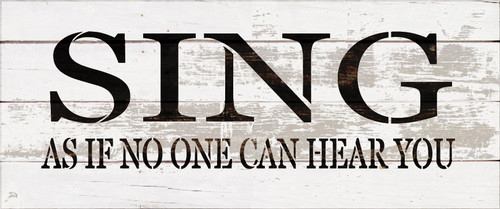 Sing As If No One Can Hear You - Rectangle - Word Stencil - 21" x 10" - STCL1813_4 - by StudioR12
