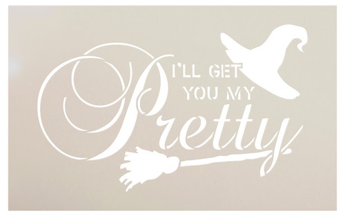 I'll Get You My Pretty - Broom & Hat Stencil by StudioR12 -  Halloween Word Art - 24" x 14" - STCL2197_5