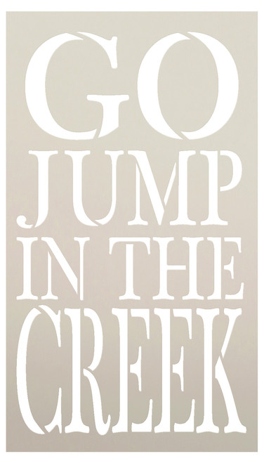 Go Jump In The Creek Stencil by StudioR12 -  Summer Word Art - 8" x 14" - STCL2415_2