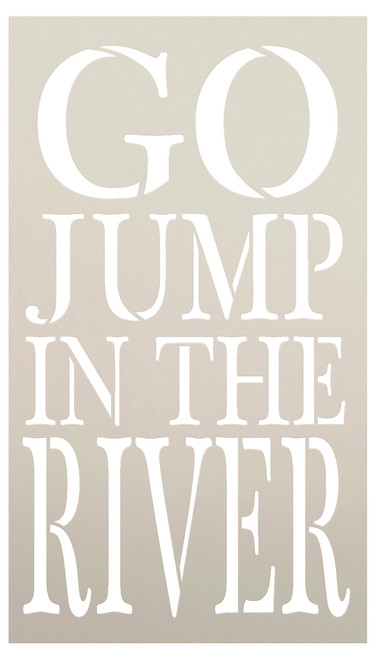 Go Jump In The River Stencil by StudioR12 -  Summer Word Art - 6" x 11" - STCL2417_1