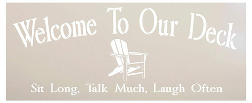 Welcome to Our Deck Stencil - Sit Long - Talk Much -Laugh Often with Adirondack Chair by StudioR12 | Reusable Word Template for Painting on Wood | DIY Home - Porch Decor | Mixed Media