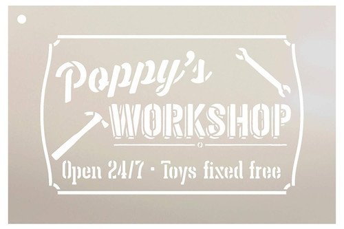 Poppy's Workshop - Open 24/7 Sign Stencil by StudioR12 | Reusable Mylar Template | Use to Paint Wood Signs - Pallets - DIY Grandpa Or Dad Gift - Select Size