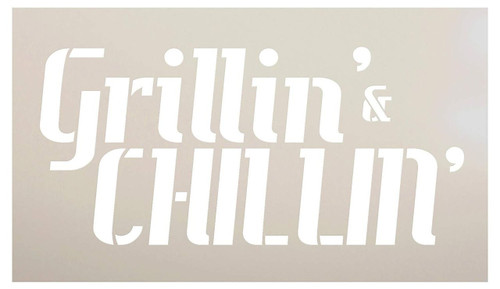 Grillin' & Chillin' Stencil by StudioR12 | Reusable Mylar Template | Use to Paint Wood Signs - Aprons - Pallets - DIY Grillmaster Decor - Select Size (26" x 15")