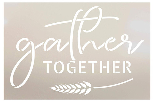 Gather Together with Wheat Strand Stencil by StudioR12 | Wood Sign | Word Art Reusable | Family Dining | Painting Chalk Mixed Media Multi-Media | DIY Home - Choose