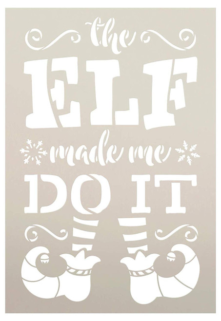 Elf Made Me Do It Stencil with Shoes and Stockings by StudioR12 | Snowflake Holiday Christmas Decor | Reusable Mylar Template | Paint Wood Signs | DIY Seasonal Home Crafting | Select Size