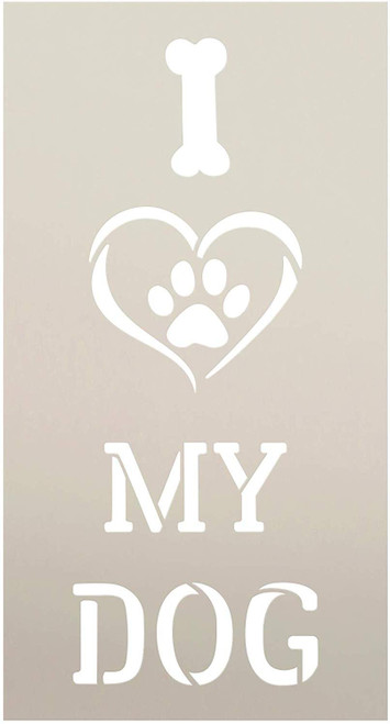 I Heart My Dog - Paw Print - Bone Stencil by StudioR12 | Reusable Mylar Template | Paint Tall Wood Sign | Craft Animal Lover Gift - Family - Friends | DIY Pet Home Decor | SELECT SIZE