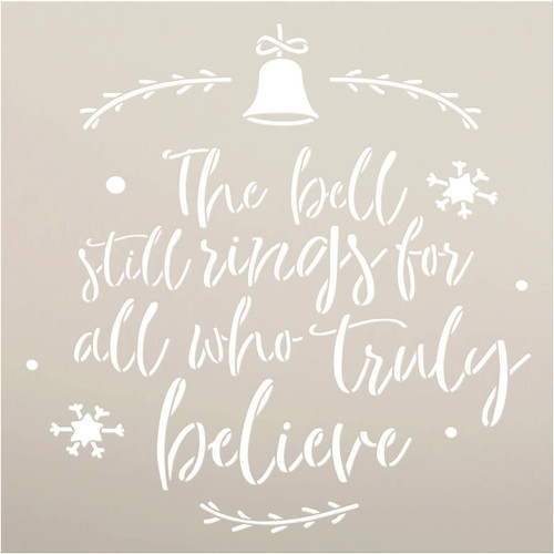 Bell Still Rings - Believe Stencil by StudioR12 | DIY Christmas Holiday Mistletoe Home Decor | Craft & Paint Wood Sign | Reusable Mylar Template | Cursive Script Select Size (18 inches x 18 inches)