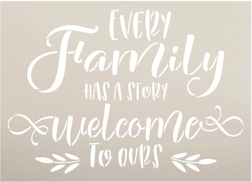 Every Family Has A Story Stencil by StudioR12 | DIY Our Welcome Home Decor | Craft & Paint Wood Sign | Reusable Mylar Template | Cursive Script Laurel Gift | Select Size (22.5 inches x 16.25 inches)