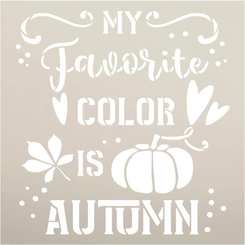 My Favorite Color is Autumn Stencil by StudioR12 | DIY Fall Pumpkin Home Decor Gift | Craft & Paint Wood Sign | Reusable Mylar Template | Select Size