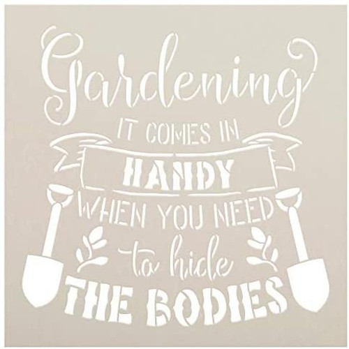 Gardening Comes in Handy - Hide Bodies Stencil by StudioR12 | DIY Plant Lover Home Decor | Craft & Paint Wood Sign Reusable Mylar Template Select Size