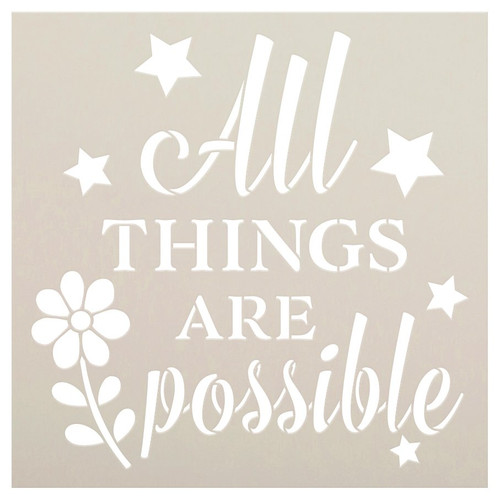 All Things are Possible Stencil with Flower by StudioR12 | DIY Motivational Home Decor | Paint Inspirational Wood Signs | Select Size (15 x 15 inch)