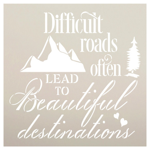 Difficult Roads Lead to Beautiful Destinations Stencil with Mountains by StudioR12 | DIY Motivational Quote Home Decor | Select Size (15 x 15 inch)