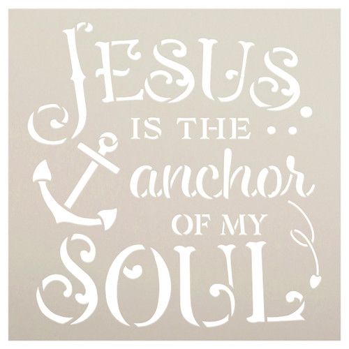 Jesus is The Anchor of My Soul Stencil by StudioR12 | DIY Inspirational Quote Home Decor | Craft & Paint Faith Wood Signs | Select Size