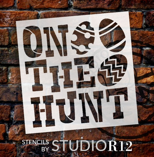 On The Hunt Stencil with Easter Eggs by StudioR12 | Spring Word Art | DIY Farmhouse Home Decor | Craft & Paint Wood Signs | Select Size