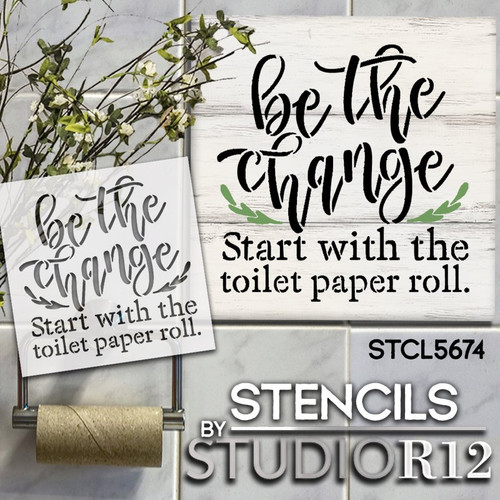 Be The Change Bathroom Stencil by StudioR12 | DIY Farmhouse Decor | Funny Script Word Art | Craft & Paint Wood Signs | Select Size