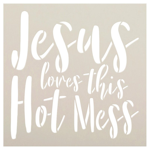 Jesus Loves This Hot Mess Stencil by StudioR12 | DIY Farmhouse Faith Script Home Decor | Craft & Paint Wood Signs | Select Size