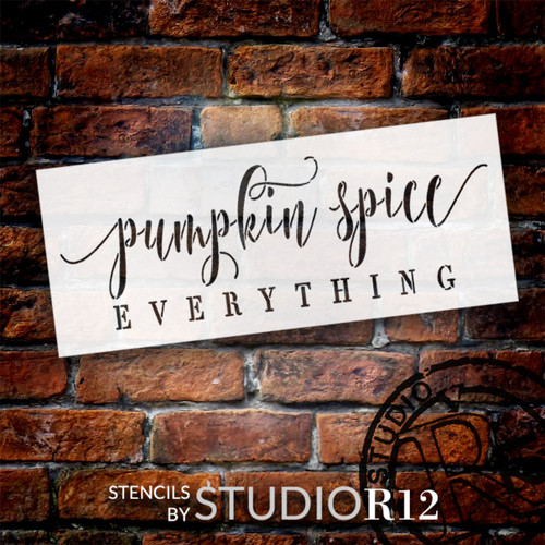 Pumpkin Spice Everything Stencil by StudioR12 | DIY Fall Autumn Seasonal Home Decor | Craft & Paint Wood Sign | Reusable Mylar Template | Select Size