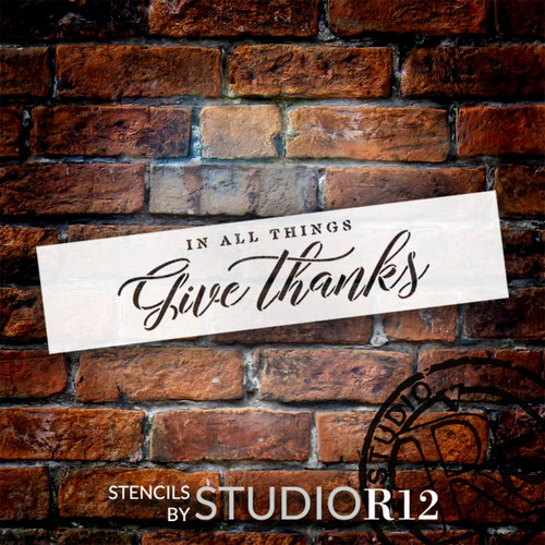 In All Things Give Thanks Script Stencil by StudioR12 | DIY Simple Fall Farmhouse Home Decor | Craft Autumn Wood Sign | Select Size