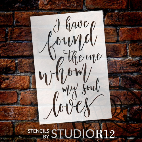 I Have Found The One Whom My Soul Loves Stencil by StudioR12 - Select Size - USA Made - Craft DIY Bible Verse Home Decor | Paint Scripted Word Art Wood Sign | Reusable Mylar Template