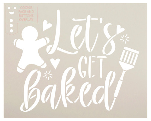 Let's Get Baked Stencil with Gingerbread Man by StudioR12 - Select Size - USA Made - DIY Funny Holiday Kitchen Decor - Paint Christmas Cookie Potholder & Apron - STCL7117