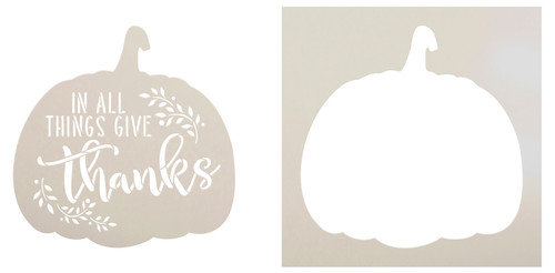 In All Things Give Thanks Stencil with Pumpkin Cutout by StudioR12 - USA Made - DIY Fall & Thanksgiving Home Decor - 2 Part Reusable Painting Template - STCL7194