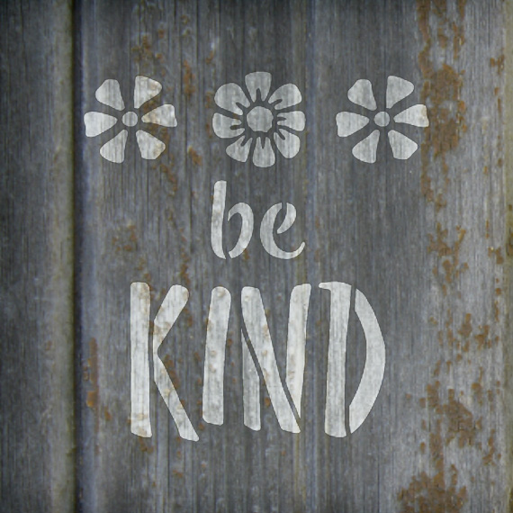 Be Kind - Flowers - Word Art Stencil - 8" x 8" - STCL1772_2 - by StudioR12
