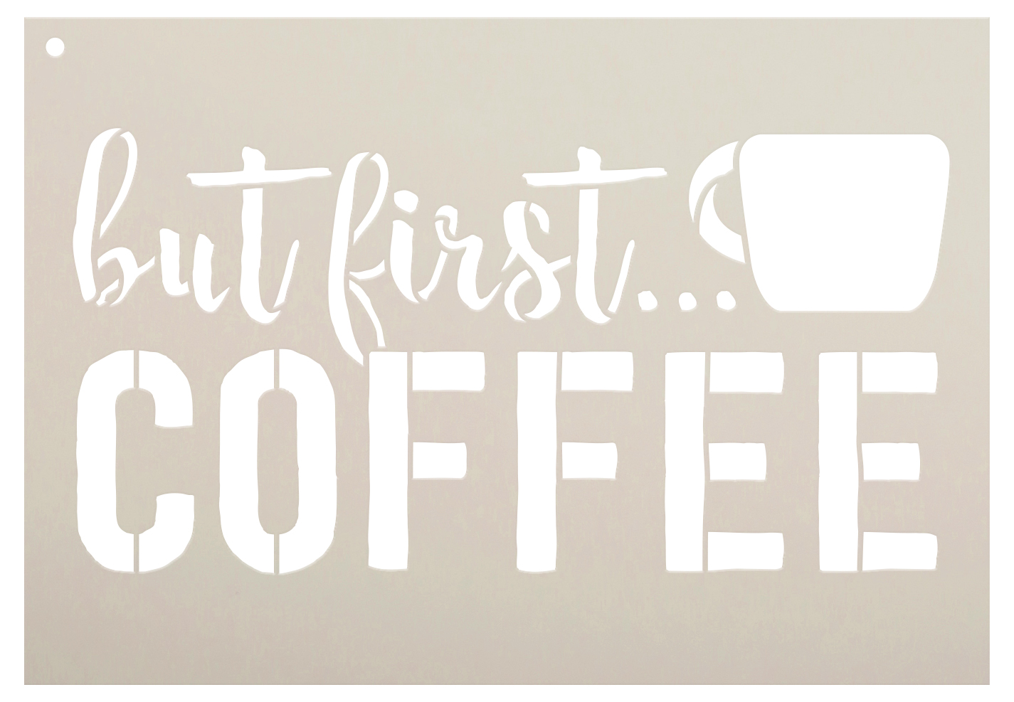 But First Coffee - Script & Bold - Word Art Stencil - 7" x 5" - STCL1650_1 - by StudioR12