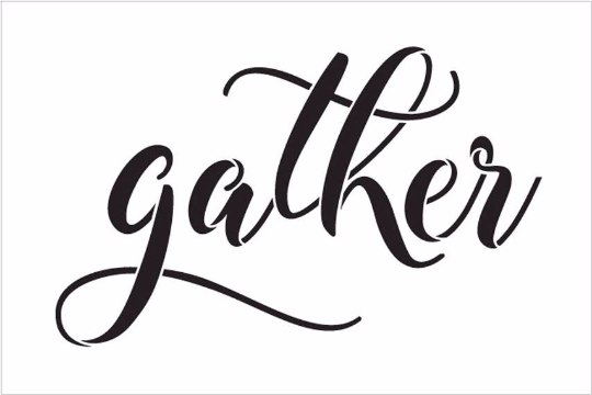 Gather - Elegant Hand Script - Word Stencil - 20" x 13" - STCL1985_4 - by StudioR12