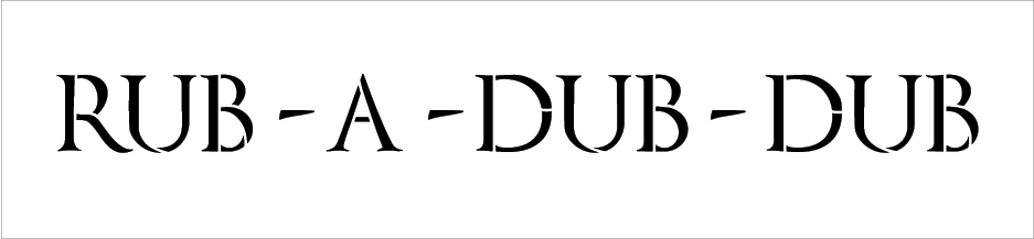 Rub-A-Dub-Dub - Word Stencil - 30" x 6" - STCL2067_5 - by StudioR12