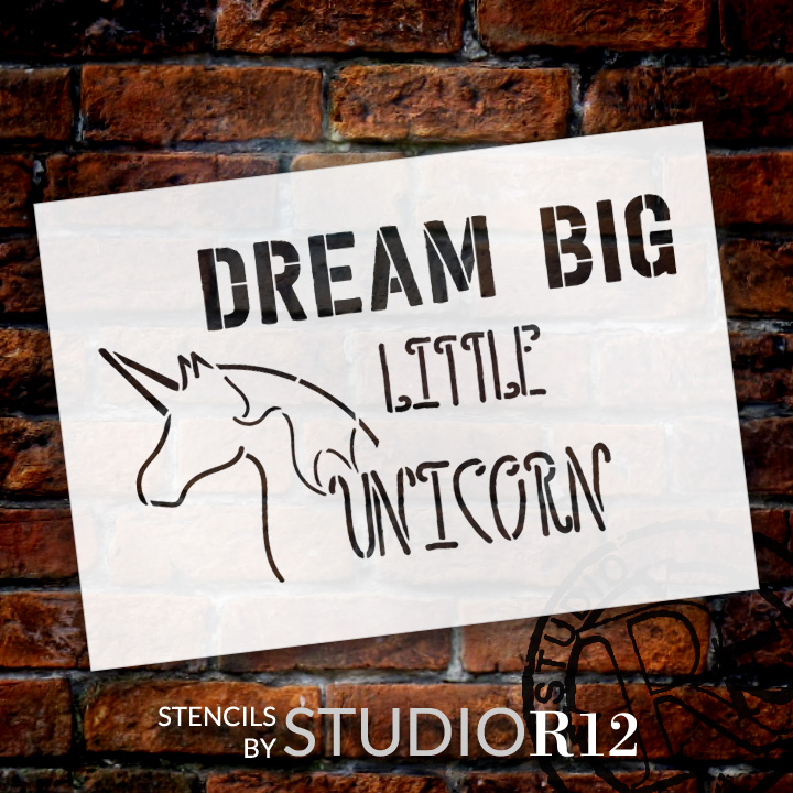 Dream Big Little Unicorn - Word Art Stencil - 10" x 7" - STCL2093_1 - by StudioR12