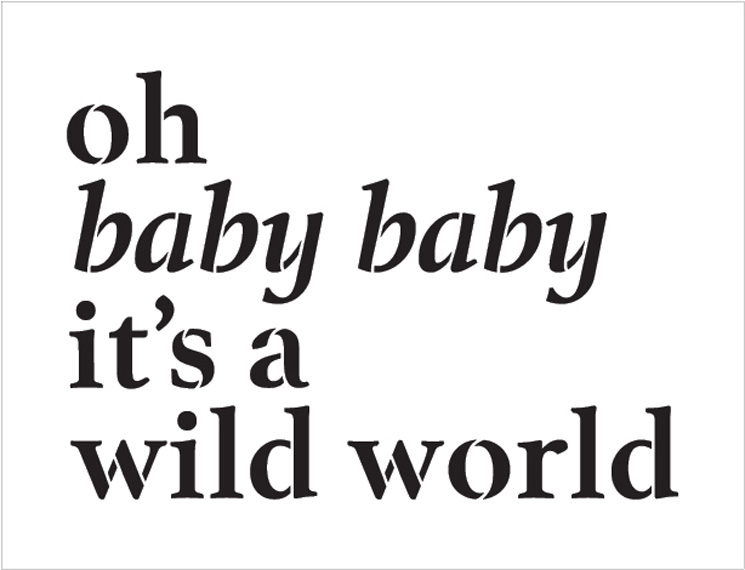 Oh Baby Baby - Word Stencil - 21" x 15" - STCL1843_5 - by StudioR12