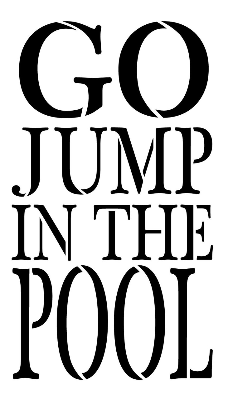 Go Jump In The Pool Stencil by StudioR12 -  Summer Word Art - 12" x 21" - STCL2416_4