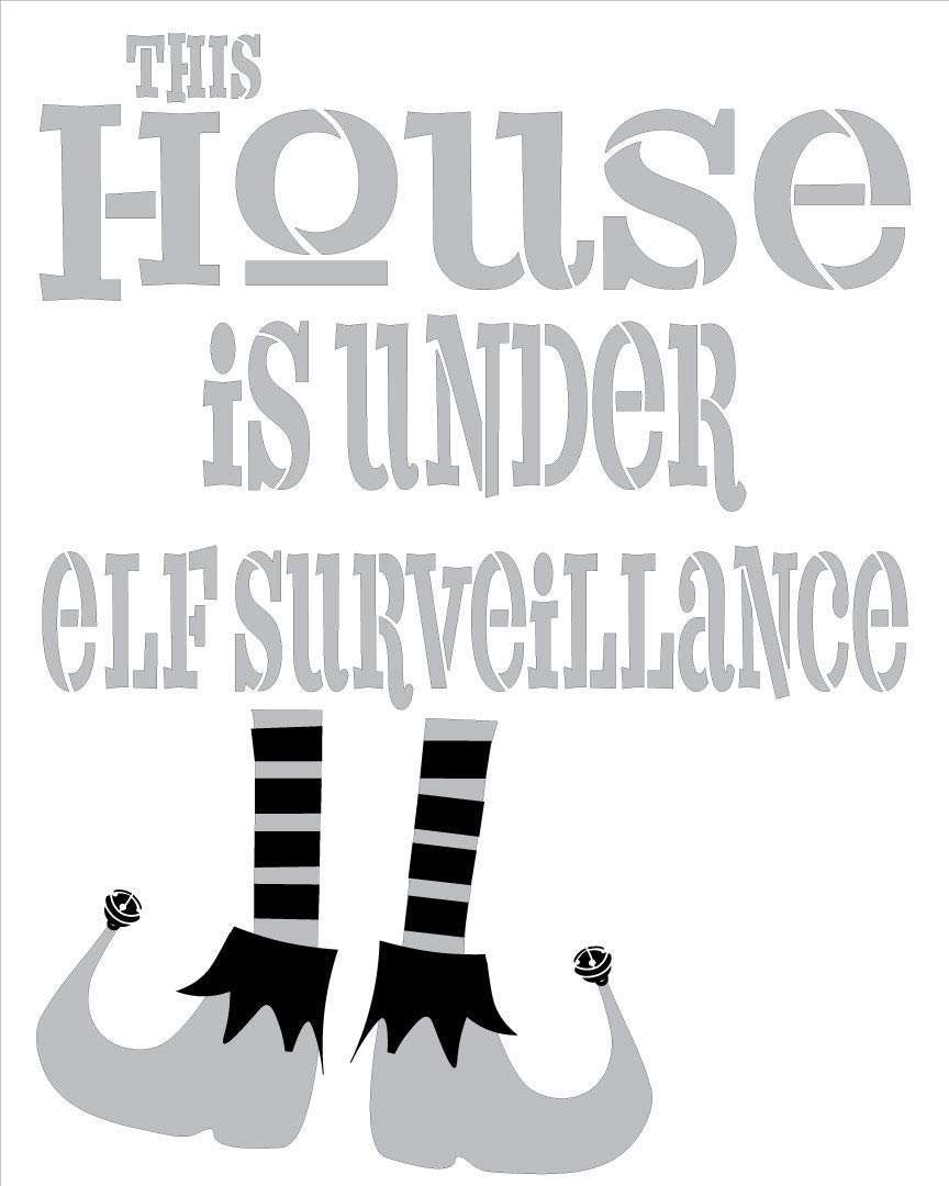 This House is Under Elf Surveillance Stencil - 2 Part by StudioR12 ...