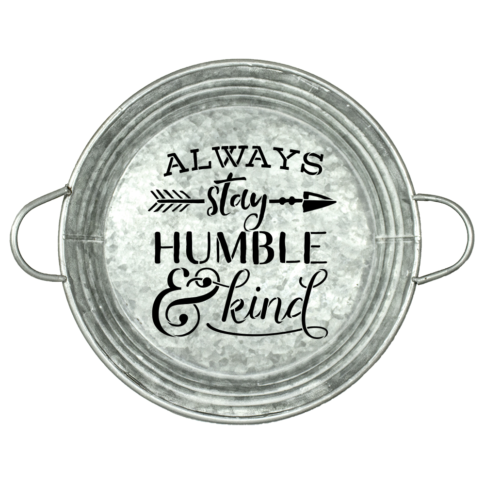 Always Stay Humble and Kind Stencil | with Rustic Arrow and Ampersand by StudioR12 | 9.5" Round | Small