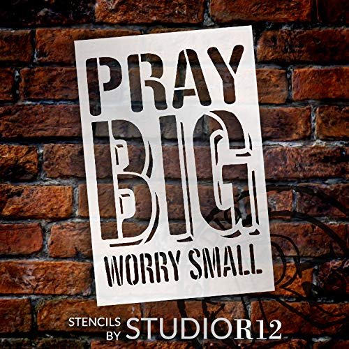 Pray Big Worry Small Stencil by StudioR12 | Christian & Inspirational Wall Art | Rustic Farmhouse Faith | Paint Wood Signs | Reusable Mylar Template | DIY Home Crafting | Select Size