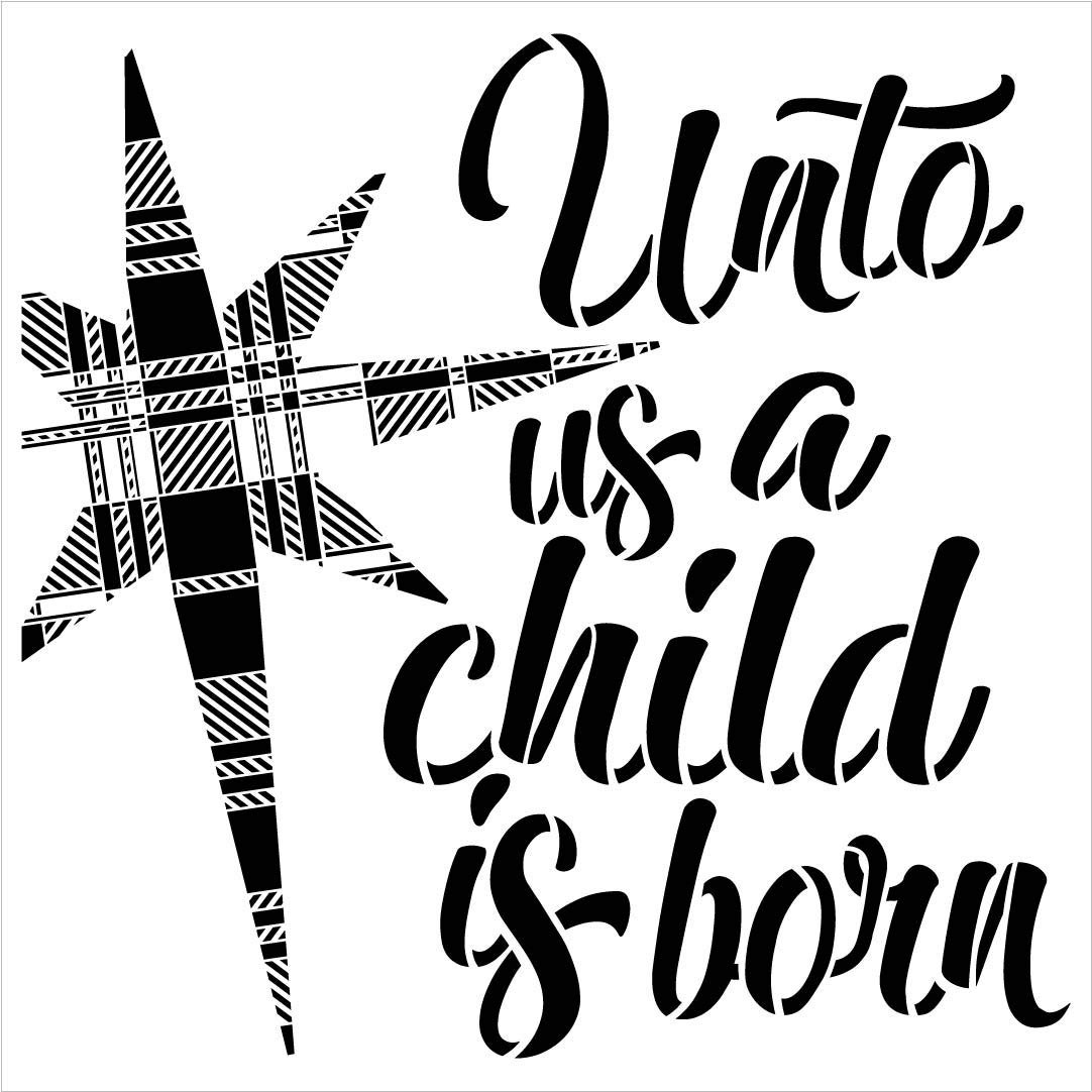 Unto Us A Child is Born Stencil with Buffalo Plaid Star by StudioR12 | DIY Seasonal Faith Christmas Home Decor | Craft & Paint Holiday Wood Signs | Reusable Mylar Template | Select Size
