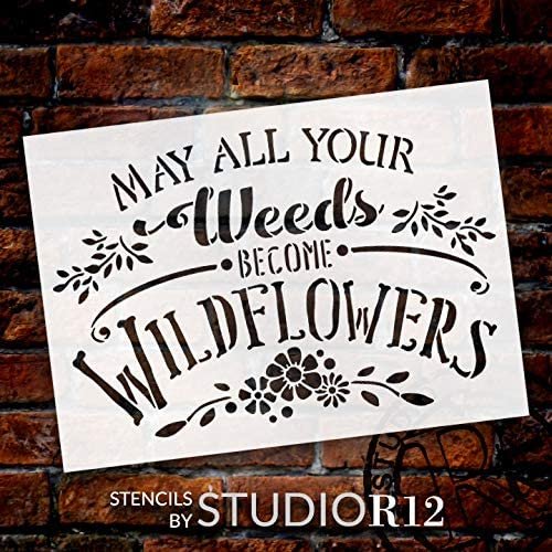 Weeds Become Wildflowers Stencil by StudioR12 | Reusable Mylar Template Paint Wood Sign | Craft DIY Home Decor | Cursive Script Garden Gift - Outdoor - Porch | Select Size
