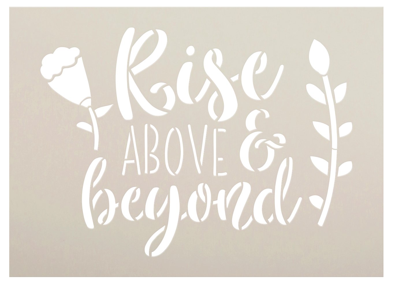 Rise Above and Beyond Script Stencil with Flowers by StudioR12 | DIY Motivational Quote Home Decor | Paint Wood Signs | Select Size