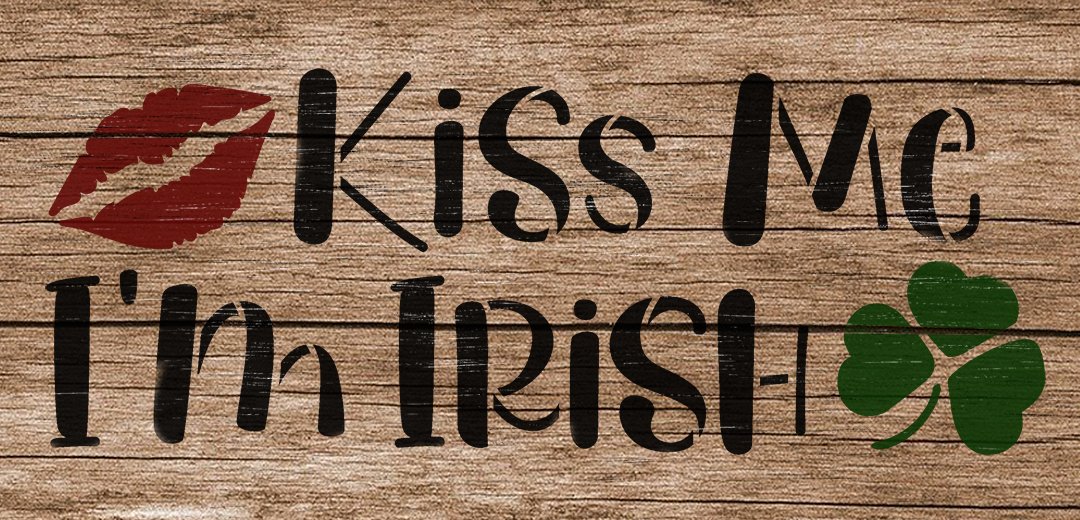 Kiss Me I'm Irish Stencil with Lips & Shamrock by StudioR12 | DIY St. Patrick's Day Home Decor | Paint Wood Signs | Select Size