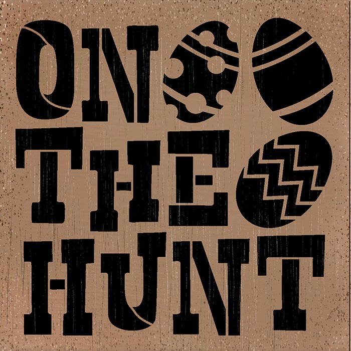 On The Hunt Stencil with Easter Eggs by StudioR12 | Spring Word Art | DIY Farmhouse Home Decor | Craft & Paint Wood Signs | Select Size
