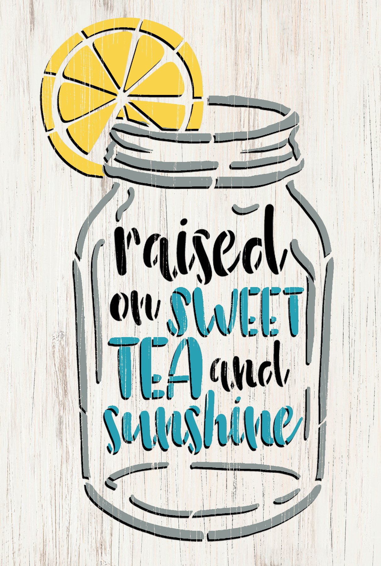 Raised on Sweet Tea & Sunshine Stencil by StudioR12 | DIY Farmhouse Lemon Home Decor | Paint Mason Jar Wood Signs | Select Size