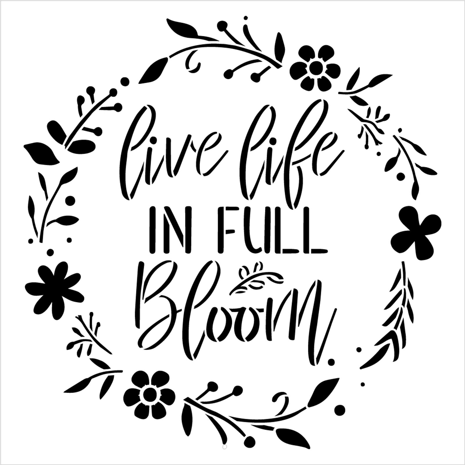 Live Life in Full Bloom with Floral Wreath Stencil by StudioR12 | Craft DIY Spring Home Decor | Paint Wood Sign | Reusable Template | Select Size