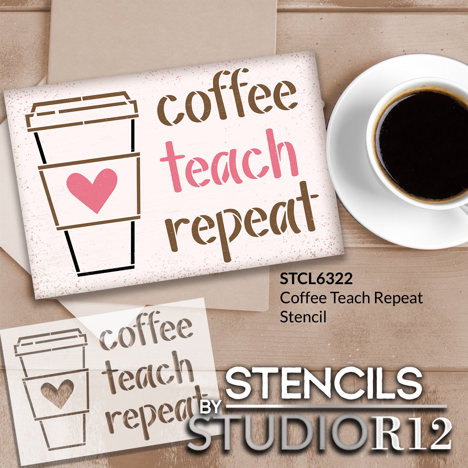 Coffee Teach Repeat Stencil by StudioR12 | Craft DIY Classroom Decor | Paint Teacher Wood Sign | Reusable Mylar Template | Select Size