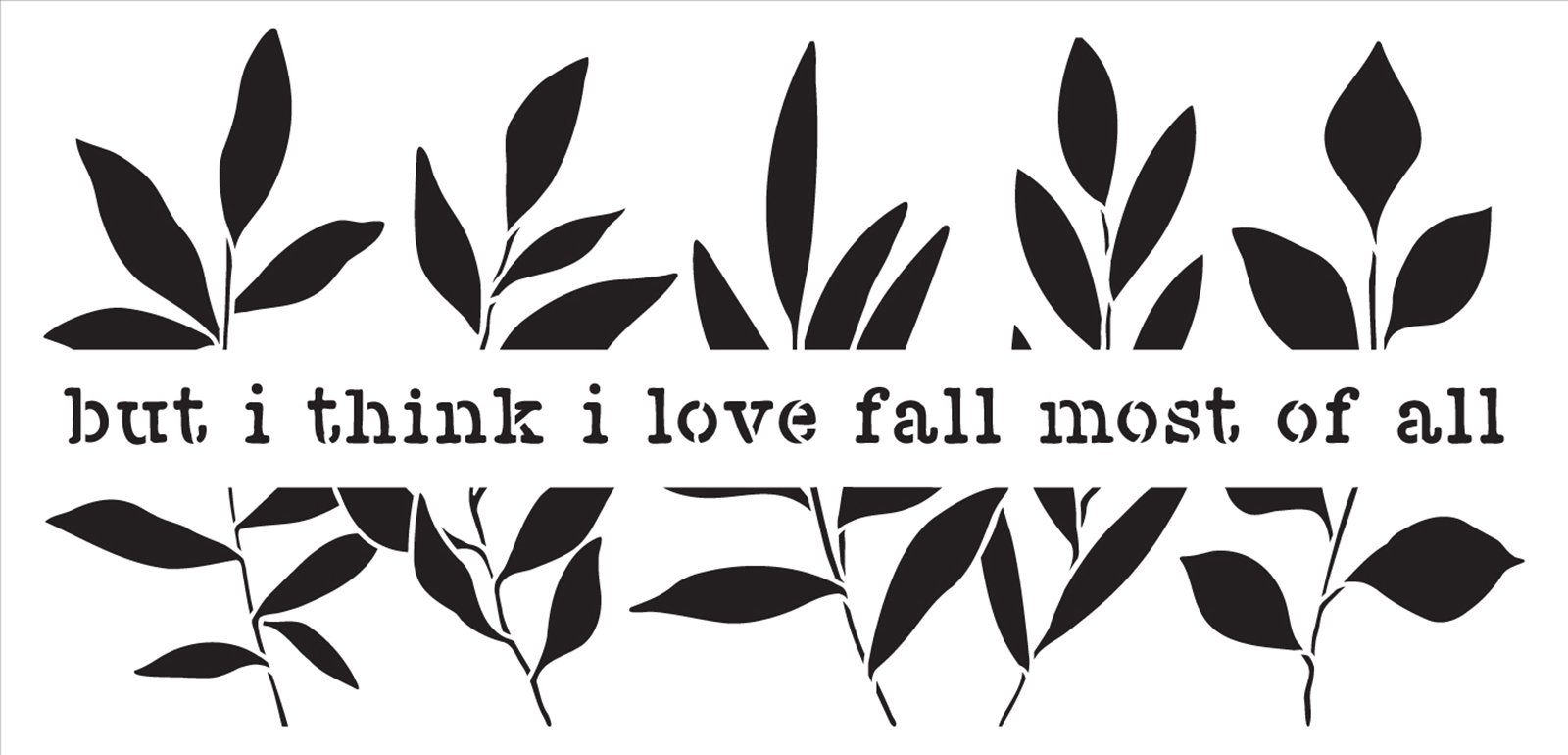 Love Fall Most of All Stencil with Leaves by StudioR12 - Select Size - USA Made - DIY Autumn Home Decor - Craft & Paint Seasonal Wood Signs - STCL7079
