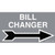 Sign, Bill Changer Arrow Points Right